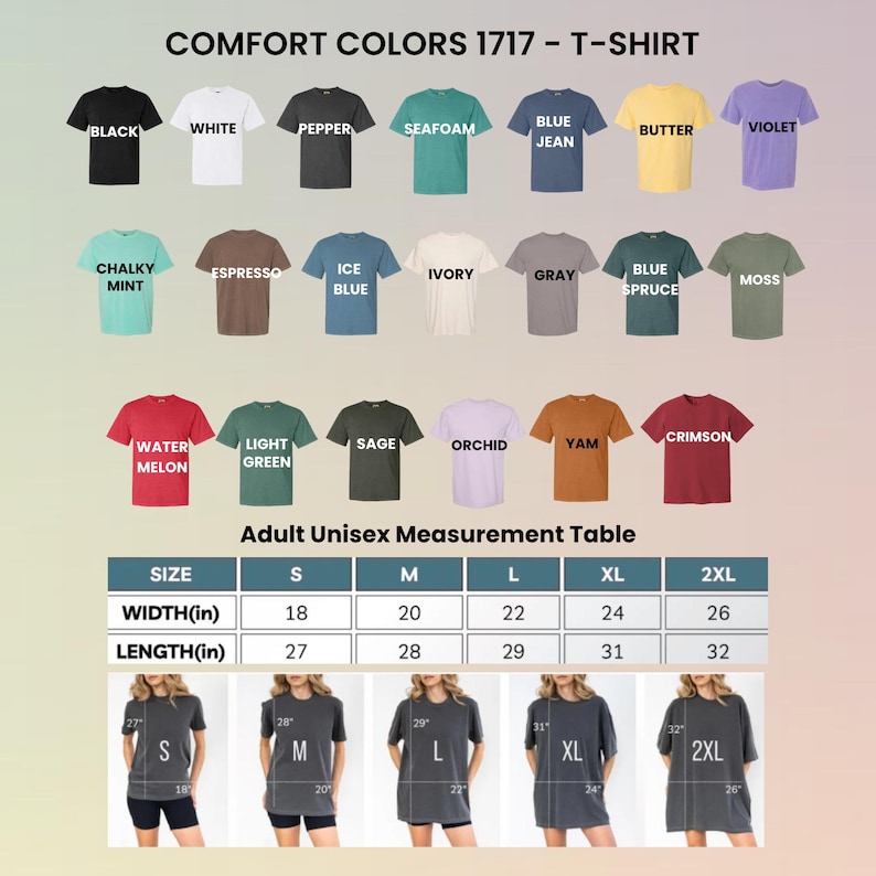 May include: A display of Comfort Colors 1717 T-shirts in various colors, including black, white, and blue jean. The image also shows an adult unisex measurement table with sizes ranging from S to 2XL, with widths from 18 to 26 inches.
