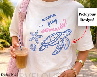 Comfort Colors® Preppy Beach Shirt, Wanna Play Mermaids Tee, Sea Turtle T-Shirt, Coastal Graphic Tee, Summer Vacation Shirt for Women