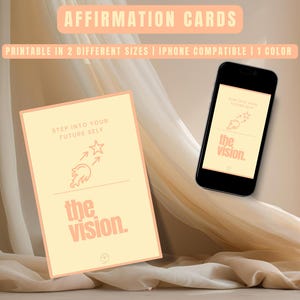May include: An image featuring affirmation cards and a smartphone. The cards and phone display the text "the vision" and "Step into your future self". The cards are peach-colored with a light peach border. The phone is black with a peach-colored screen.