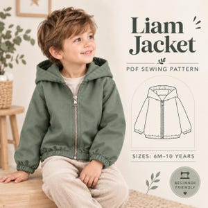 May include: A sage green hooded jacket with a front zipper closure, long sleeves with elastic cuffs, and a hood. The text reads Liam Jacket PDF Sewing Pattern, Sizes: 6M-10 Years, and Beginner Friendly, accompanied by a line drawing of the jacket.