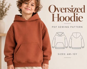 Oversized Hoodie Pattern For Kids, Boys Hoodie Sewing Pattern, Toddler Sweatshirt Hoodie, Children Winter Top Beginner Friendly Pattern