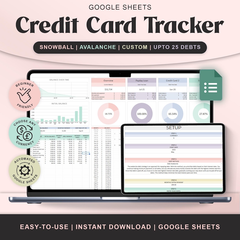 May include: A laptop displaying a Google Sheets credit card tracker. The screen shows financial data, charts, and a setup guide. Text includes "Credit Card Tracker", "Snowball", "Avalanche", and "Custom". Icons indicate beginner-friendly, currency options, and automated features.