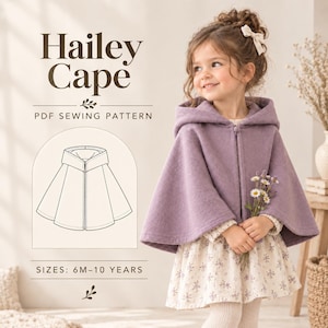 Op de afbeelding: Een lavendelkleurige cape met capuchon en een enkele knoopsluiting aan de voorzijde. De tekst luidt Hailey Cape PDF SEWING PATTERN SIZES: 6M-10 YEARS. Een lijntekening van de cape toont een uitlopend silhouet met een capuchon en een middennaad.