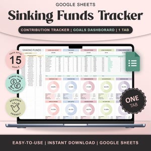 May include: A laptop screen displaying a Google Sheets Sinking Funds Tracker. The spreadsheet includes sections for contribution tracking, goals, and various sinking funds. Text on the screen reads "Sinking Funds Tracker" and "Easy-to-Use | Instant Download | Google Sheets."