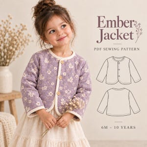 May include: A quilted jacket with a purple floral pattern, long sleeves, and light-coloured trim. The front features three buttons. Text reads: Ember Jacket, PDF SEWING PATTERN, 6M - 10 YEARS. Includes line drawings of the front and back of the jacket.