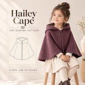 May include: A PDF sewing pattern for the Hailey Cape, featuring a dark plum hooded cape with a front closure. The image includes a technical line drawing of the cape design and specifies the size range as 6 months to 10 years for the garment.