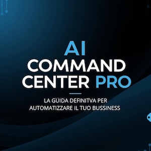 May include: A digital graphic with the text "AI COMMAND CENTER PRO" in white, set against a gradient blue background. The text "LA GUIDA DEFINITVA PER AUTOMATIZZARE IL TUO BUSSINESS" is below. Additional text includes "+75D TESTED PROMPTS" and "75+ SOCAND O-SHOT".