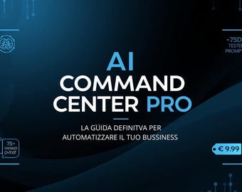 AI Command Center PRO: 75+ Prompt ChatGPT e Workflow di Automazione per Business