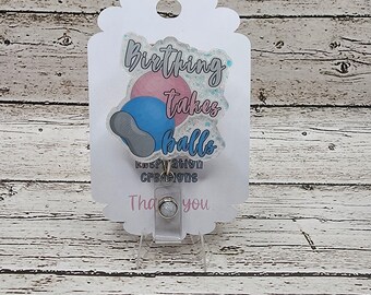 Birthing Takes Balls Badge Reel – Funny Glittery Birth Worker Accessory