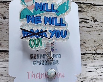 We Will Cut You Surgical Badge Reel - Funny Glitter Scrub Design for Staff