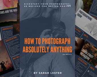 How To Photograph Absolutely Anything | Photography Guide for Beginners | 50 Easy Photo Prompts & Ideas