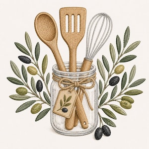 May include: An embroidered design featuring a clear glass mason jar filled with a wooden spoon, a slotted wooden spatula, and a metal whisk. The jar is tied with twine and a rectangular tag showing an olive branch. Olive branches with green and black olives frame the jar.