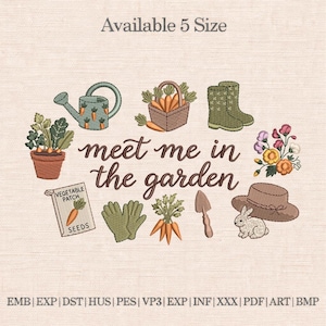 May include: An embroidered design featuring garden-themed elements. Includes a watering can, carrots, boots, flowers, a hat, and a bunny. The text "meet me in the garden" is also present. The design is available in 5 sizes.