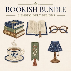May include: A digital embroidery design set titled BOOKISH BUNDLE 6 EMBROIDERY DESIGNS featuring six icons: a stack of three books, an open book, round glasses, a steaming cup of coffee on a saucer, a green bookmark with a tassel, and a table lamp.