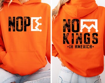 No Kings in America Hoodie, Nope Anti Trump Sweatshirt, No Kings Shirt, Anti Maga Hoodie, Crown No Kings Sweater, Nope Kings Hoodie