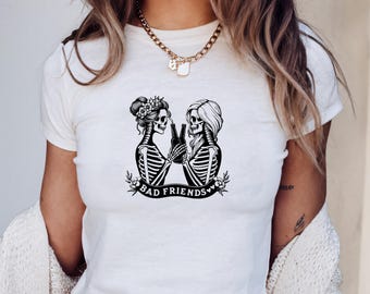Bad Friends Skeleton Shirt, Gift For Friends, Halloween Party Shirt, Best Friend Gift, Halloween Wear, Funny Skeleton Baby Tee