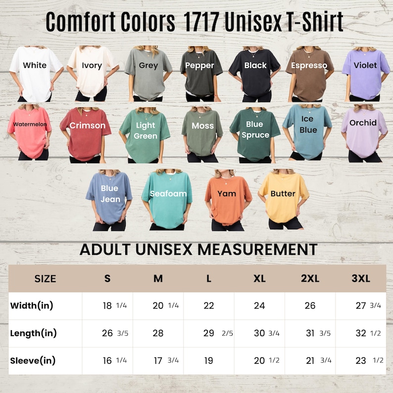 May include: A display of Comfort Colors 1717 Unisex T-shirts in various colors, including white, black, and blue. The image also shows a size chart with measurements in inches for width, length, and sleeve length, ranging from size S to 3XL.