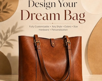 Custom Leather Bag, Design Your Own Tote, Crossbody, Backpack or Purse, Personalized Handmade Leather Bag, Customize Bag Gift for Her Bags