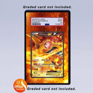 May include: A graded Pokemon card featuring Charizard EX, displayed within a protective case. The card has a fiery background and includes text such as "Wing Attack" and "Combustion Blast". The case has a label with example information.