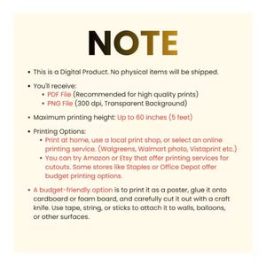May include: A digital product information sheet with the word "NOTE" in large, dark gold letters. The text explains the product is digital, details file types (PDF, PNG), maximum print height (60 inches), and printing options.