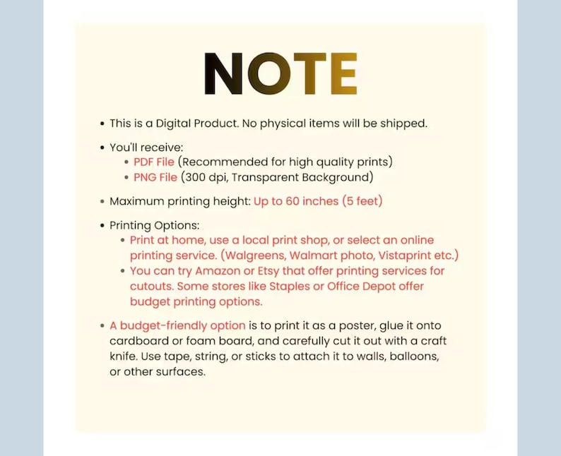 May include: A digital product information sheet with the word "NOTE" in large, dark gold letters. The text explains the product is digital, details file types (PDF, PNG), maximum print height (60 inches), and printing options.