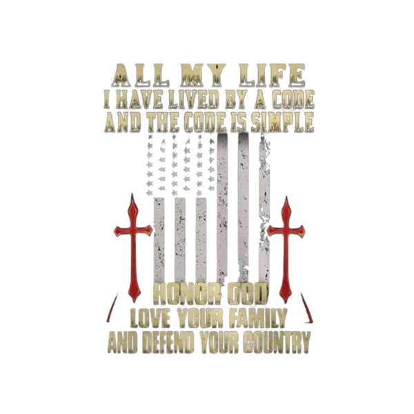 Honor God love your family and country
