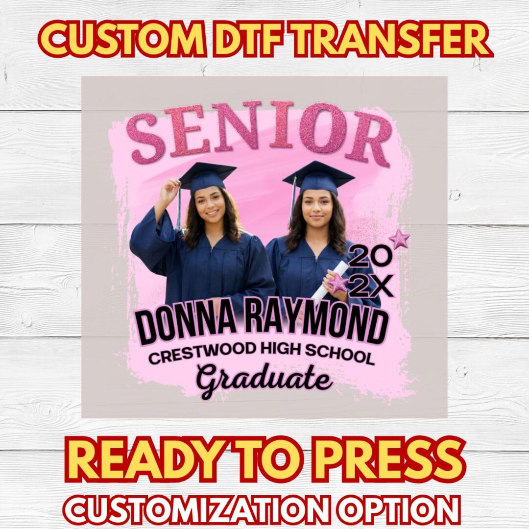 Graduate Transfer Custom DTF Transfer for Senior Graduate - Personalized High School ...