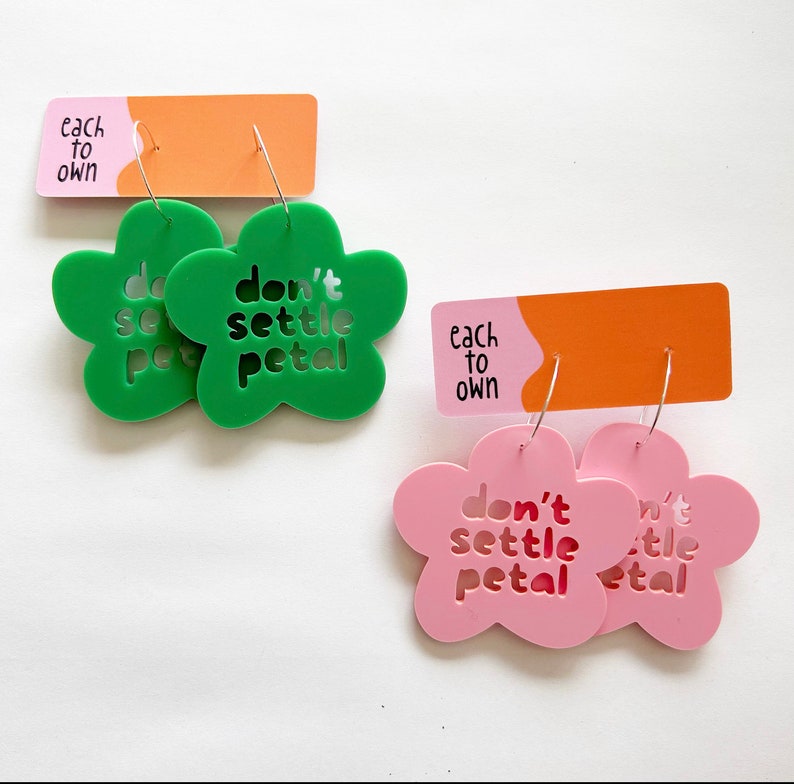 Dont Settle Petal Hoop Earrings Pink or Green Each To Own Original Laser Cut Acrylic image 7