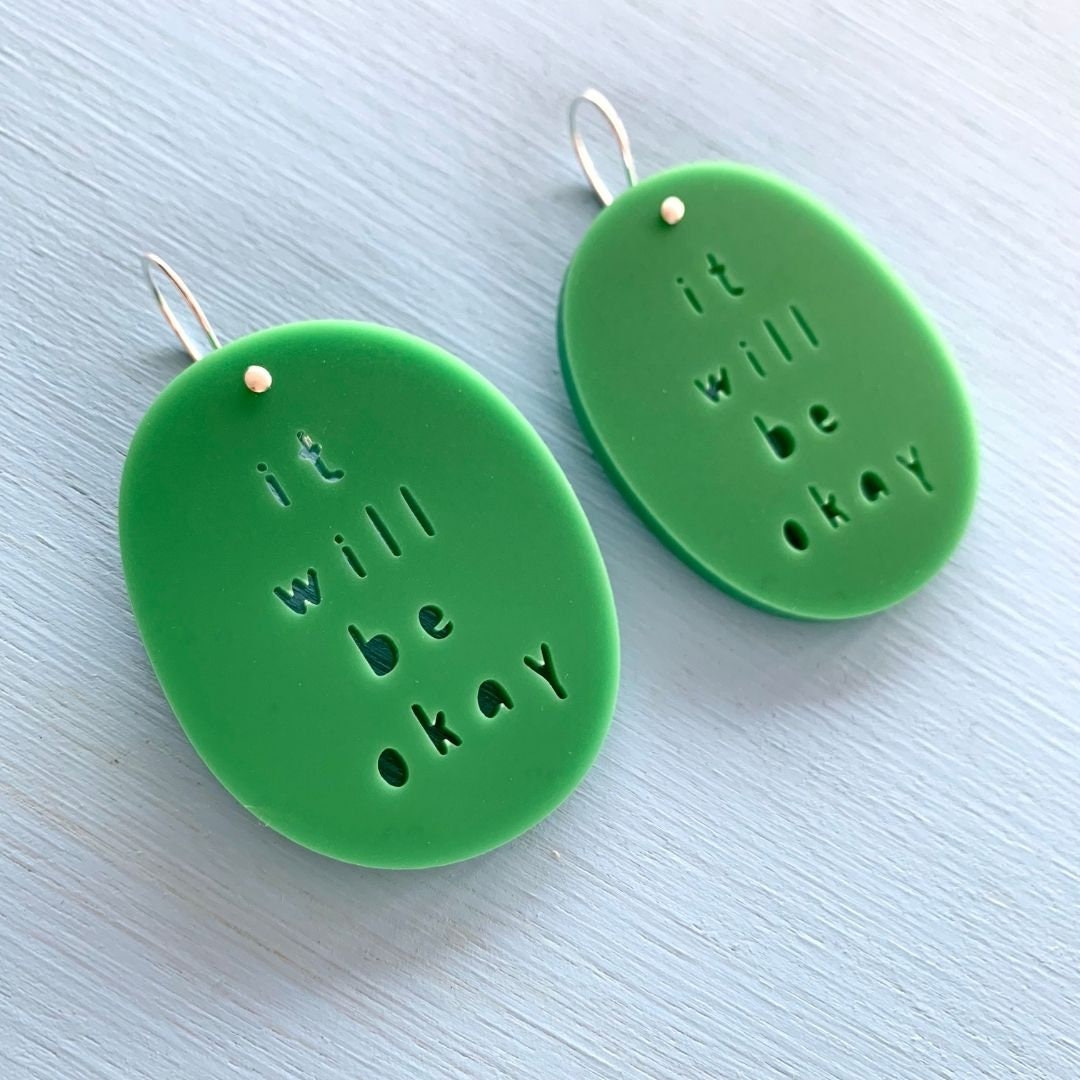 It Will Be Okay Earring Green - Each To Own Original - Laser Cut Acry…