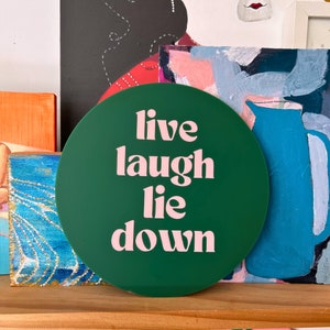 Live Laugh Lie DWall Bean Forrest Green Salmon Denim Blue Lilac Laser Cut Acrylic Wall Hangings Wall Decoration Each To Own Original image 5