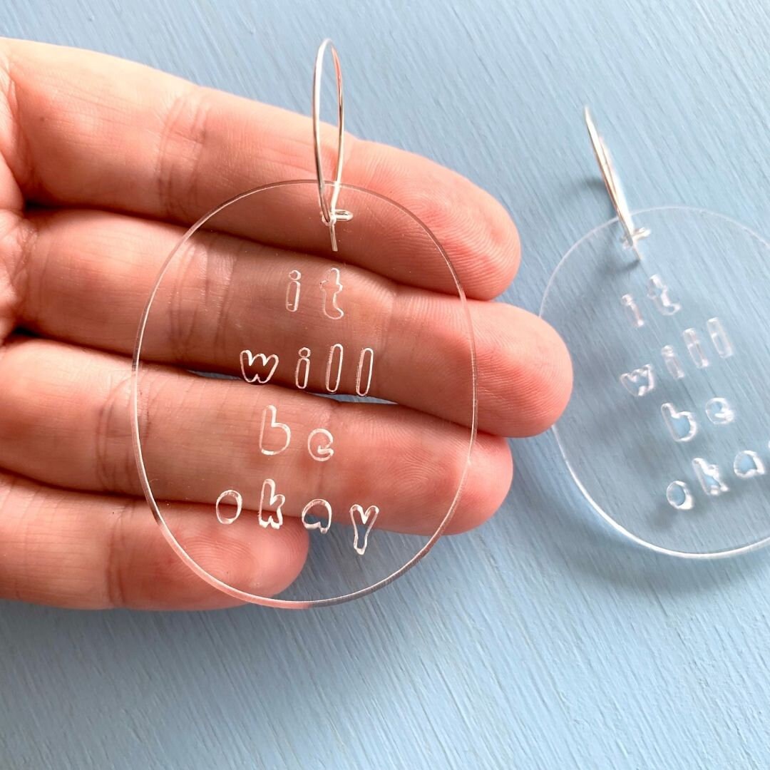 It Will Be Okay Earring Clear - Each To Own Original - Laser Cut Acry…