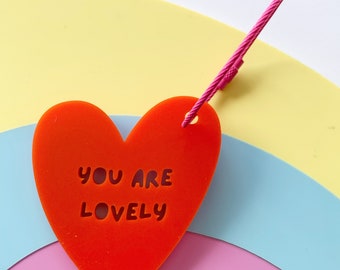 You Are Lovely - Love Heart Bag Tag Key Ring - Handmade in Australia - Laser Cut Accessory - Each To Own Original