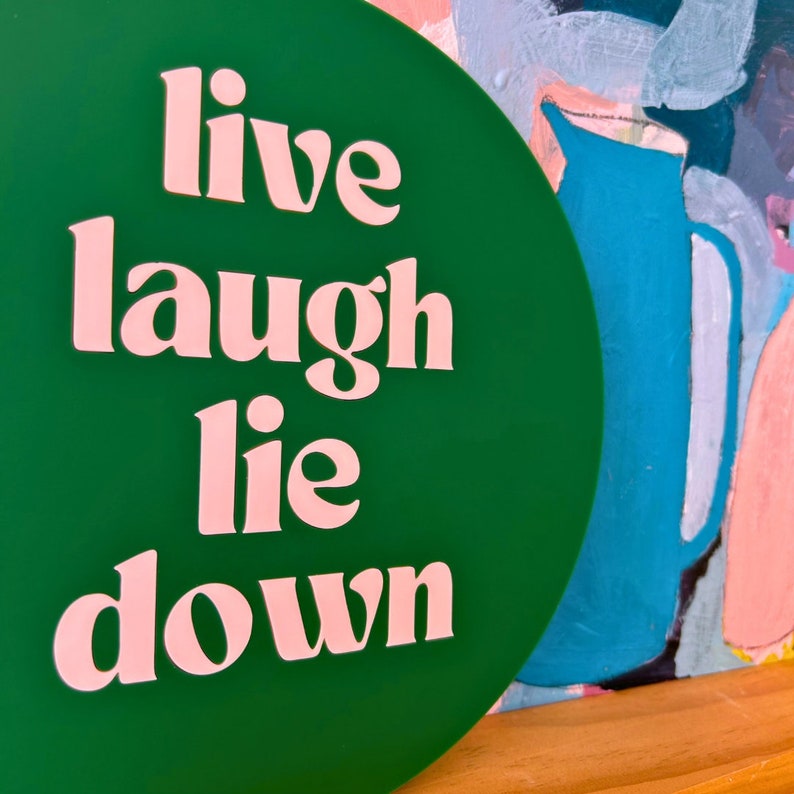 Live Laugh Lie DWall Bean Forrest Green Salmon Denim Blue Lilac Laser Cut Acrylic Wall Hangings Wall Decoration Each To Own Original image 9