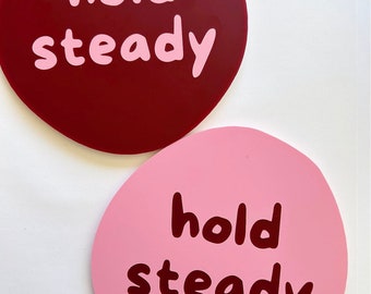 Hold Steady Wall Bean - Deep Wine Port Red Musk Pink  - Laser Cut Acrylic Wall Hangings - Affirmation Wall Decoration - Each To Own Original