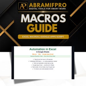 May include: A digital guide titled ABRAMIFPRO MACROS GUIDE for Excel and Google Apps Script. The document features a white background with green and orange text detailing automation tasks, including recording macros, VBA basics, and code examples.