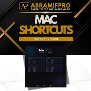 以下が含まれることがあります： ABRAMIFPRO DIGITAL TOOLS FOR SMART WORK MAC SHORTCUTS KEYBOARD GUIDEと書かれた黒いデジタルガイド。その下には、Essential Shortcuts、Text Editing、Files & Finder、System & Browserの4つのセクションを備えたMacBookショートカットカードが表示されています。