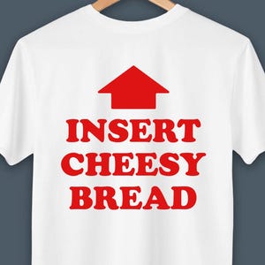 Insert Cheesy Bread Sweatshirt