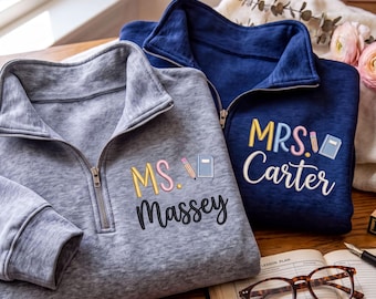 Personalized Teacher Quarter Zip, Embroidered Teach Shirt, Custom Educator Pullover, Back to School Gift