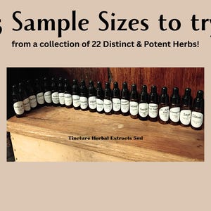 May include: An assortment of 15 sample-sized tincture herbal extracts in 5ml bottles, displayed on a wooden surface. The bottles are labeled with various herb names. Text at the top reads "15 Sample Sizes to try!" and "from a collection of 22 Distinct & Potent Herbs!"