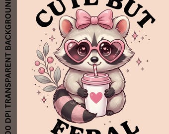 Cute But Feral PNG, Funny Raccoon PNG, Raccoon with Bow Design, Sublimation Design Png, Trendy Animal Design PNG, Dtf Transfer Design, Funny