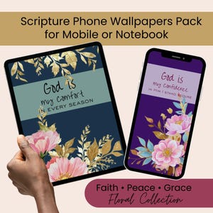 May include: A tablet and smartphone showcasing floral scripture wallpapers. The tablet displays "God is my comfort in every season" with pink flowers and gold accents. The phone shows "God is my confidence". Text at the top reads "Scripture Phone Wallpapers Pack for Mobile or Notebook".