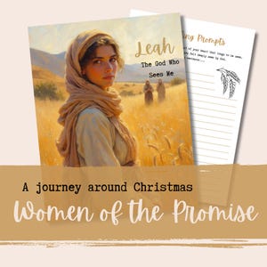 Op de afbeelding: Een dagboek getiteld "Leah, The God Who Sees Me" met een portret van een vrouw in een veld. Het dagboek gaat vergezeld van een pagina met schrijftips en de tekst "A journey around Christmas Women of the Promise".