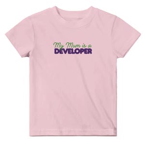 My Mum is a Developer | Classic Baby Crewneck T-shirt Pink