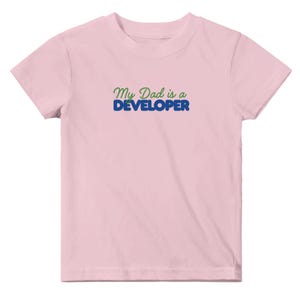 My Dad is a Developer | Classic Baby Crewneck T-shirt Pink