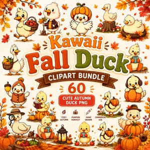 May include: A digital clipart bundle titled Kawaii Fall Duck featuring 60 illustrations of yellow ducklings in autumn settings with pumpkins, fall leaves, acorns, mushrooms, books, and lanterns, all set against a cream background with text.