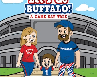 Let's Go Buffalo: A Game Day Tale - Children's Board book. Made in Buffalo, New York