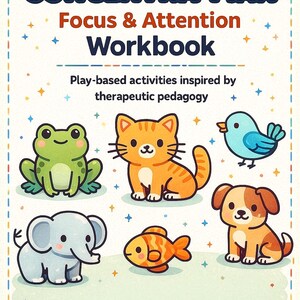 以下が含まれることがあります： 「CONCENTRA-MAX Focus & Attention Workbook」というタイトルのワークブック。カエル、猫、鳥、象、魚、犬の漫画イラストが描かれています。表紙には「Play-based activities inspired by therapeutic pedagogy」というテキストも含まれています。