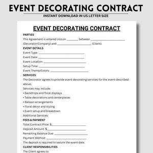 May include: A black and white printable event decorating contract template on US letter size paper. The document includes sections for parties, event details, services, fees, payment, and client responsibilities with blank lines for information.