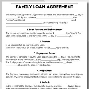 May include: A black and white document titled "FAMILY LOAN AGREEMENT." The document outlines terms for a family loan, including loan amount, interest, repayment, and prepayment details. Text is in a clear, easy-to-read font.