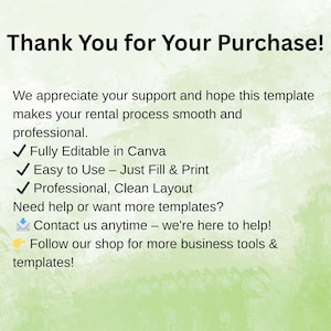 May include: A green and white graphic with the text "Thank You for Your Purchase!" and bullet points describing the template's features: Fully Editable in Canva, Easy to Use, and Professional Layout. It also includes contact information.